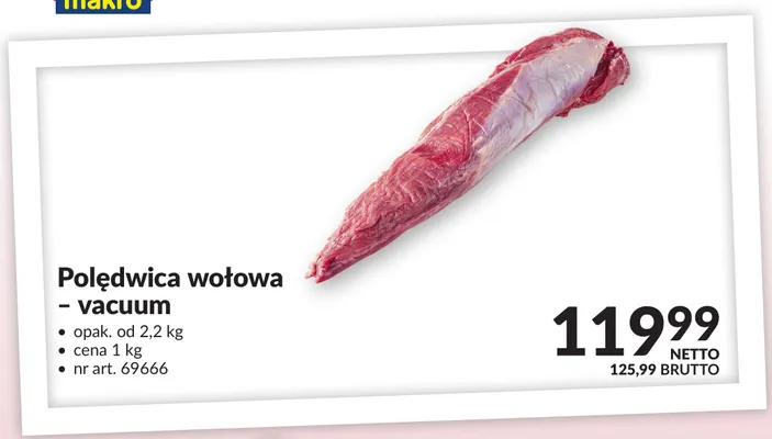 Polędwica wołowa - vacuum promocja w Makro