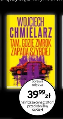 Książka Wojciech Chmielarz - Tam, gdzie zmrok zapada szybciej oprawa miękka promocja w Empik