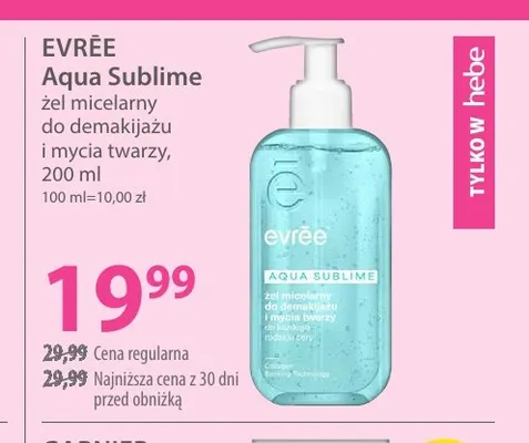 Aqua Sublime żel micelarny do demakijażu i mycia twarzy Evrēe promocja w Hebe