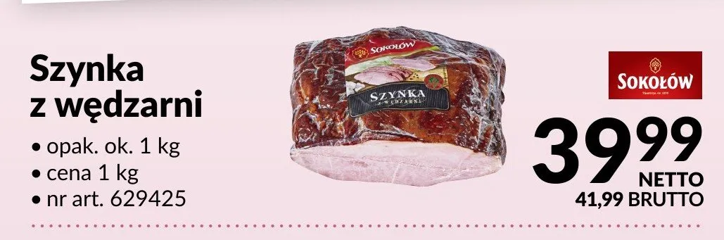 Szynka z wędzarni Sokołów promocja w Makro