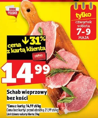 Schab wieprzowy bez kości promocja w TOPAZ