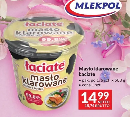 Masło klarowane Łaciate promocja w Makro
