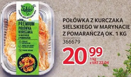 Połówka z kurczaka sielskiego w marynacie z pomarańczą Sielski ok. 1kg promocja w Selgros