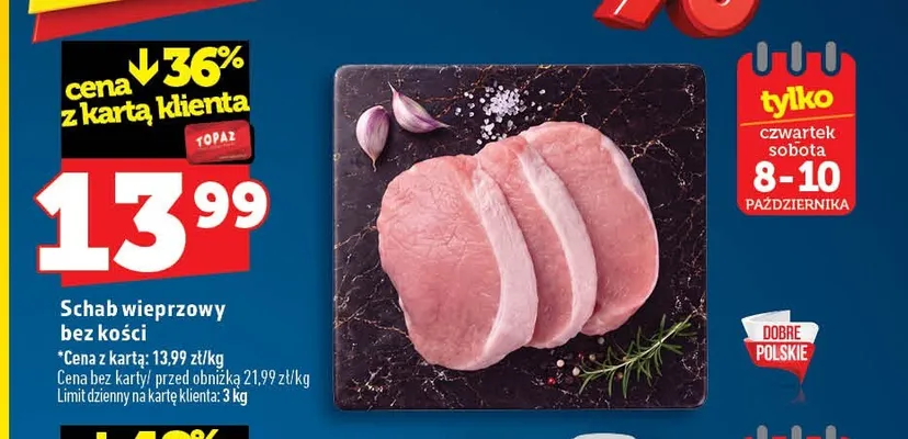 Schab wieprzowy bez kości promocja w TOPAZ