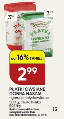 Płatki owsiane błyskawiczne Dobra Nasza! promocja w Chata Polska