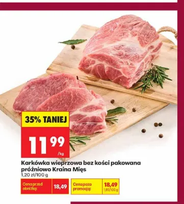 Karkówka wieprzowa bez kości pakowana próżniowo Kraina Mięs promocja w Biedronka