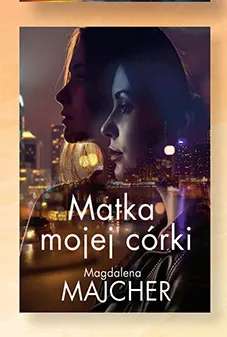 Książka Matka mojej córki Magdalena Majcher promocja w Biedronka