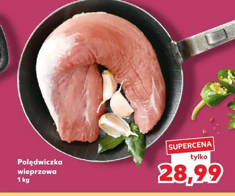 Polędwiczka wieprzowa promocja w Kaufland