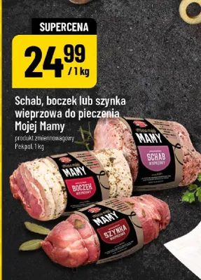 Schab, boczek lub szynka wieprzowa do pieczenia Mojej Mamy promocja w POLOmarket