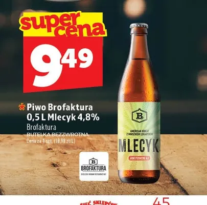 Piwo Brofaktura Mlecyk 4,8% promocja w TOPAZ