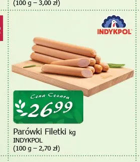 Parówki Filetki Indykpol promocja w CEZAR Delikatesy