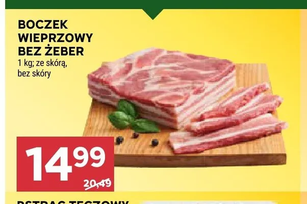 Boczek wieprzowy bez żeber ze skórą bez skóry promocja w Stokrotka