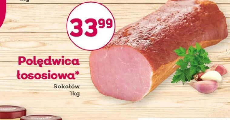 Polędwica łososiowa Sokołów promocja w Bliski