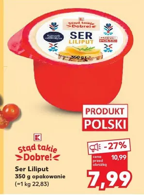 Ser Liliput Stąd takie Dobre promocja w Kaufland
