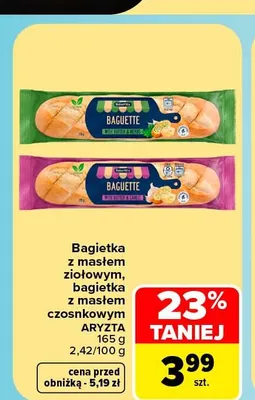 Bagietka z masłem czosnkowym Aryzta promocja w Carrefour
