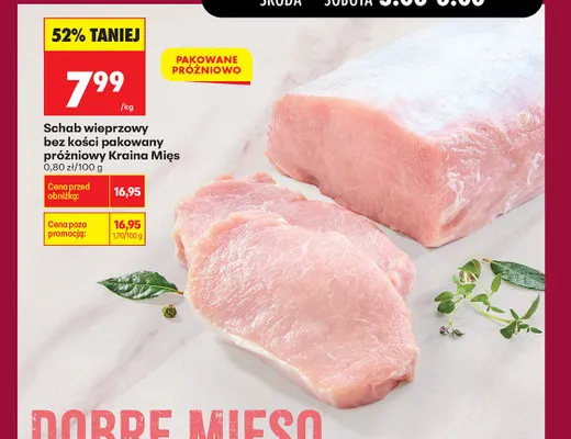 Schab wieprzowy bez kości pakowany próżniowy Kraina Mięs promocja w Biedronka