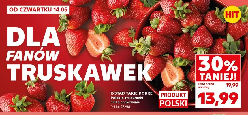 Polskie truskawki K-Stąd Takie Dobre promocja w Kaufland