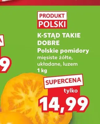 Polskie pomidory mięsiste żółte układane luzem K-STĄD TAKIE DOBRE promocja w Kaufland
