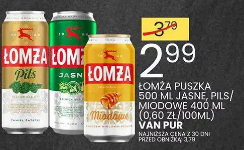 Lomza puszka 500 ml Jasne, Pils/ Miodowe 400 ml (0,60-0,75 zl/ml) Van Pur promocja w Wafelek