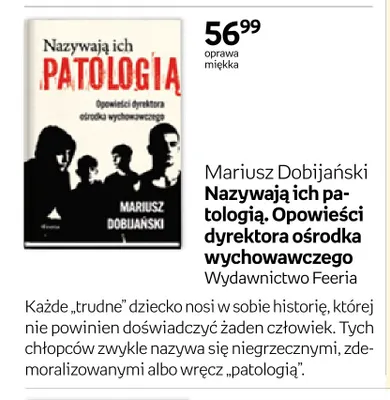 Książka Nazywają ich patologią. Opowieści dyrektora ośrodka wychowawczego Mariusz Dobijański Wydawnictwo Feeria promocja w Empik
