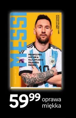 Książka Messi Prawdziwa historia najlepszego piłkarza świata Guillem Balague oprawa miękka promocja w Empik