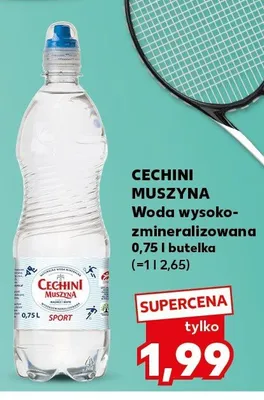 Woda wysokozmineralizowana CECHINI MUSZYNA promocja w Kaufland