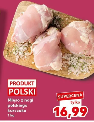 Mięso z nogi polskiego kurczaka promocja w Kaufland