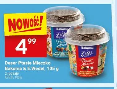 Deser Ptasie Mleczko Bakoma & E.Wedel 105g promocja w Twój Market