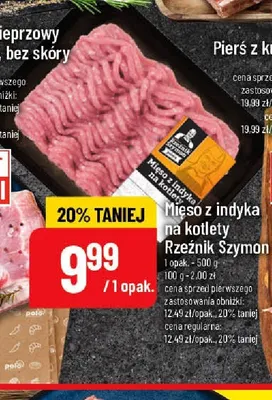 Mięso z indyka na kotlety Rzeźnik Szymon promocja w POLOmarket