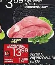 Szynka wieprzowa b/k promocja w Wafelek
