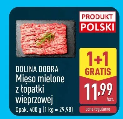 Mięso mielone z łopatki wieprzowej Dolina Dobra promocja w Aldi