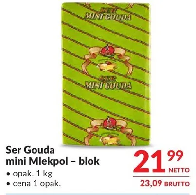 Ser Gouda Mini Mlekpol - blok promocja w Makro