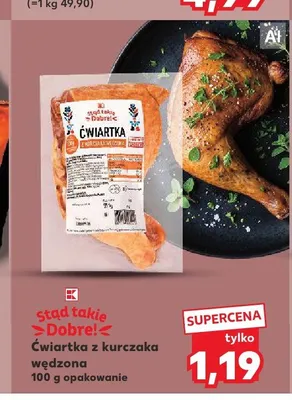 Ćwiartka z kurczaka wędzona Stąd takie Dobre! promocja w Kaufland