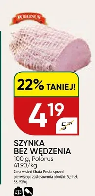 Szynka bez wędzenia promocja w Chata Polska
