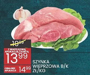 Szynka wieprzowa b/k promocja w Wafelek