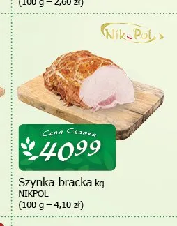 Szynka bracka Nikpol promocja w CEZAR Delikatesy