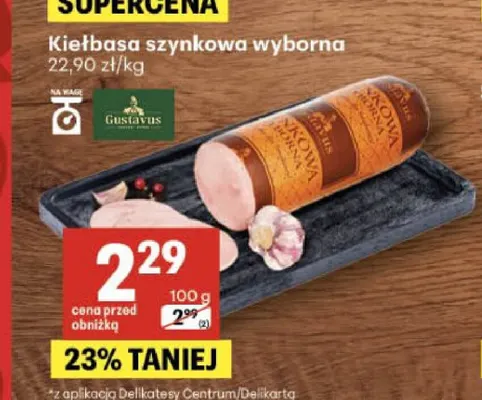 Kiełbasa szynkowa wyborna Gustavus promocja w Delikatesy Centrum