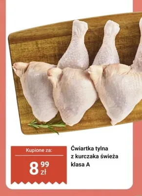 Ćwiartka tylna z kurczaka świeża klasa A promocja w Dino