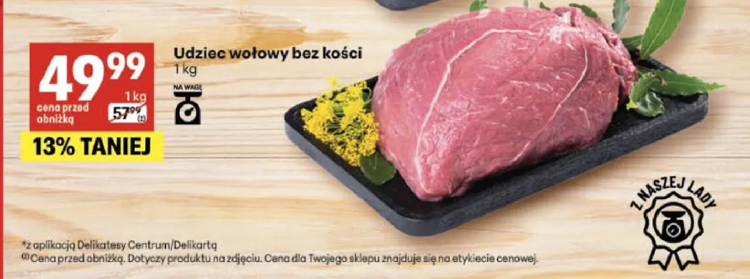 Udziec wołowy bez kości promocja w Delikatesy Centrum
