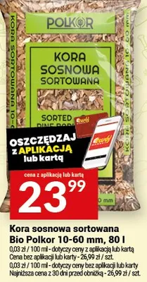 Kora sosnowa sortowana Bio Polkor 10-60 mm promocja w Twój Market