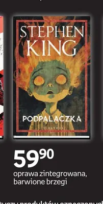 Książka Podpalaczka Stephen King oprawa zintegrowana barwione brzegi promocja w Empik