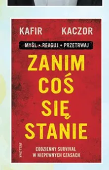 Książka Zanim coś się stanie Codzienny survival w niepewnych czasach Kafir Kaczor promocja w Biedronka