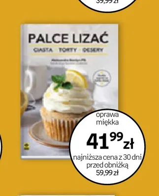 Książka Palce lizać Ciasta torty desery promocja w Empik
