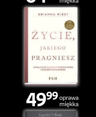 Książka Życie, jakiego pragniesz Brianna Wiest promocja w Empik
