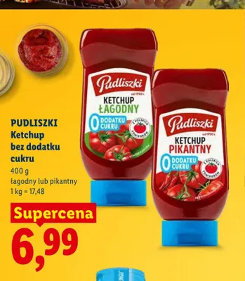 Ketchup bez dodatku cukru pikantny Pudliszki promocja w Lidl