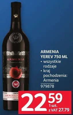 Wino ARMENIA YEREV 750 ML wszystkie rodzaje promocja w Selgros