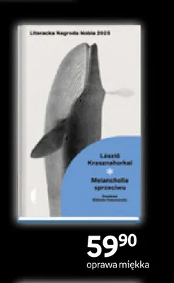 Książka Melancholia sprzeciwu László Krasznahorkai promocja w Empik