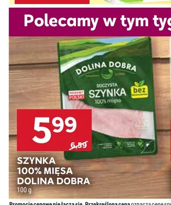 Szynka 100% mięsa Dolina Dobra promocja w Stokrotka