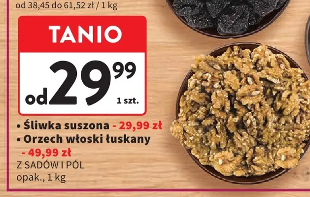 Orzech włoski łuskany Z Sadów i Pól promocja w Intermarche