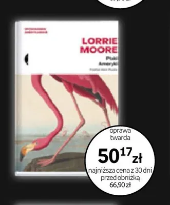 Książka Ptaki Ameryki Lorrie Moore oprawa twarda promocja w Empik